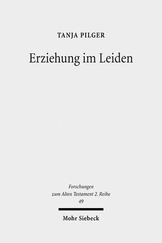 Erziehung im Leiden: Komposition und Theologie der Elihureden in Hiob 32-37