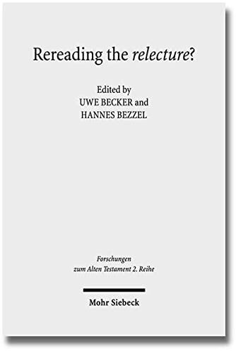 Rereading the relecture?: The Question of (Post)chronistic Influence in the Latest Redactions of the Books of Samuel (Forschungen Zum Alten Testament 2.Reihe)