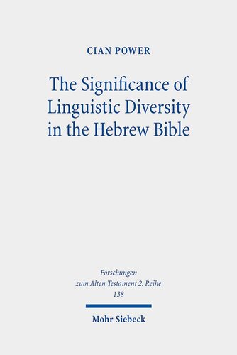 The Significance of Linguistic Diversity in the Hebrew Bible: Language and Boundaries of Self and Other (Forschungen Zum Alten Testament)