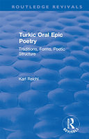 Routledge Revivals: Turkic Oral Epic Poetry (1992): Traditions, Forms, Poetic Structure