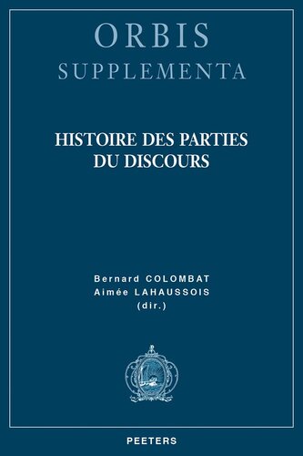 Histoire Des Parties Du Discours (Orbis Supplementa) (French Edition)
