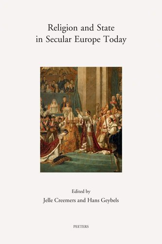 Religion and State in Secular Europe Today: Theoretical Perspectives and Case Studies (Annua Nuntia Lovaniensia)