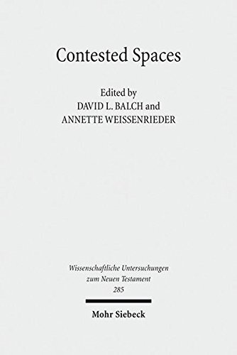 Contested Spaces: Houses and Temples in Roman Antiquity and the New Testament (Wissenschaftliche Untersuchungen Zum Neuen Testament)