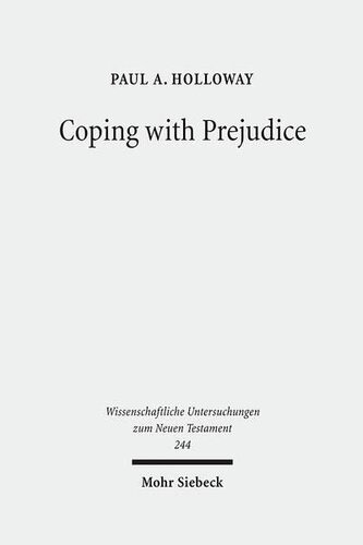 Coping With Prejudice: 1 Peter in Social - Psychological Perspective (Wissenschaftliche Untersuchungen Zum Neuen Testament)