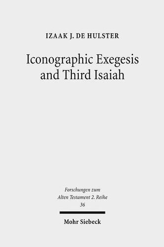 Iconographic Exegesis and Third Isaiah (Forschungen Zum Alten Testament 2.Reihe)