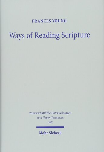 Ways of Reading Scripture: Collected Papers (Wissenschaftliche Untersuchungen Zum Neuen Testament)