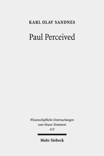 Paul Perceived: An Interactionist Perspective on Paul and the Law (Wissenschaftliche Untersuchungen Zum Neuen Testament)