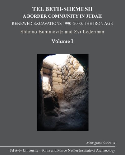 Tel Beth-Shemesh: A Border Community in Judah: Renewed Excavations 1990-2000: The Iron Age