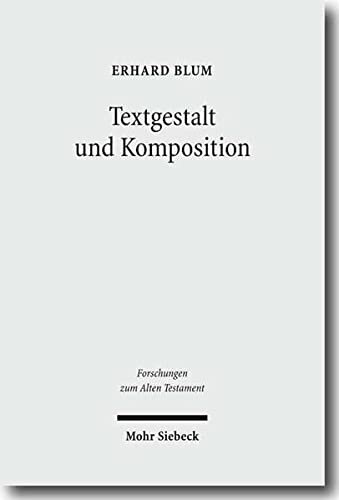 Textgestalt Und Komposition: Exegetische Beitrage Zu Tora Und Vordere Propheten