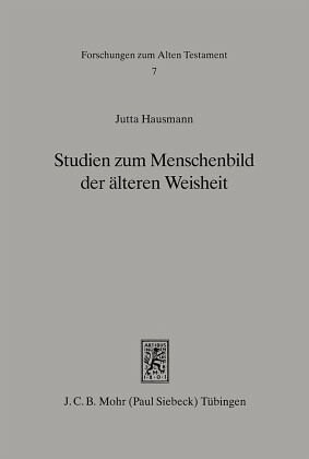 Studien zum Menschenbild der älteren Weisheit (Spr 10ff): (Spr 10ff.). Habil.-Schr.