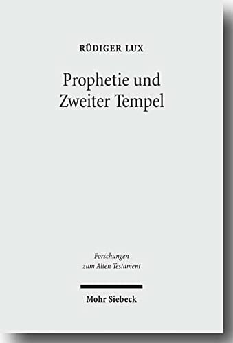 Prophetie Und Zweiter Tempel: Studien Zu Haggai Und Sacharja