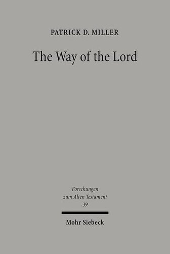 Way Of The Lord: Essays In Old Testament Theology (Forschungen zum Alten Testament)