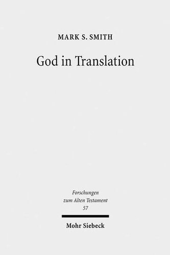 God in Translation: Deities in Cross-Cultural Discourse in the Biblical World (Forschungen Zum Alten Testament)