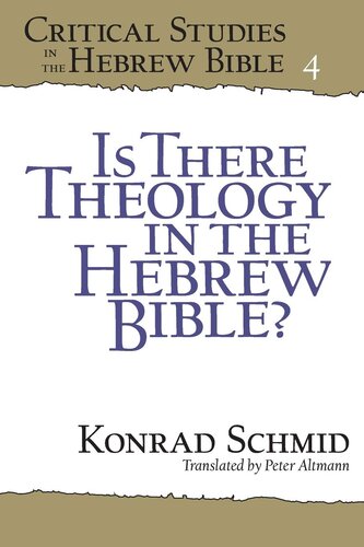 Is There Theology in the Hebrew Bible? (Critical Studies in the Hebrew Bible)