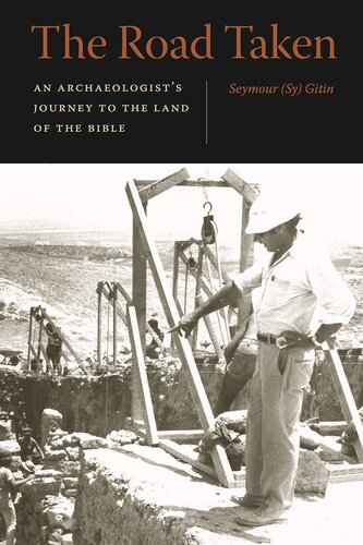 The Road Taken: An Archaeologist’s Journey to the Land of the Bible (Royal Inscriptions of the Neo-Assyrian Period)