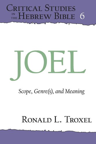 Joel: Scope, Genre(s), and Meaning (Critical Studies in the Hebrew Bible)