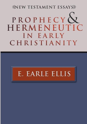 Prophecy and Hermeneutic in Early Christianity: New Testament Essays