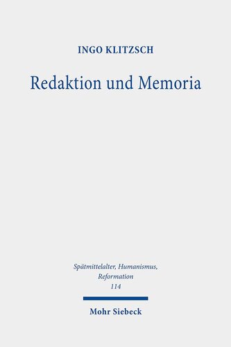 Redaktion Und Memoria: Die Lutherbilder Der 'Tischreden