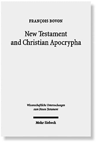 New Testament and Christian Apocrypha: Collected Studies II (Wissenschaftliche Untersuchungen Zum Nuen Testament)