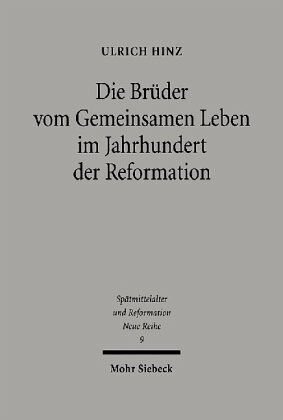 Die Brüder vom gemeinsamen Leben im Jahrhundert der Reformation: Das Münstersche Kolloquium