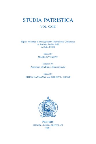 Studia Patristica - Papers Presented at the Eighteenth International Conference on Patristic Studies Held in Oxford 2019: Ambrose of Milan's Misericordia (10) (Studia Patristica, 113)