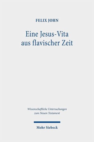 Eine Jesus-Vita aus flavischer Zeit: Das Markusevangelium im narratologischen Vergleich mit den Biographien Plutarchs