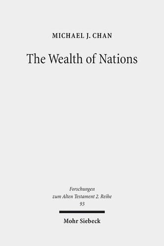 The Wealth of Nations: A Tradition-Historical Study (Forschungen Zum Alten Testament 2.Reihe)