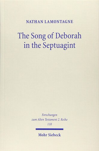 The Song of Deborah in the Septuagint (Forschungen Zum Alten Testament 2.Reihe)