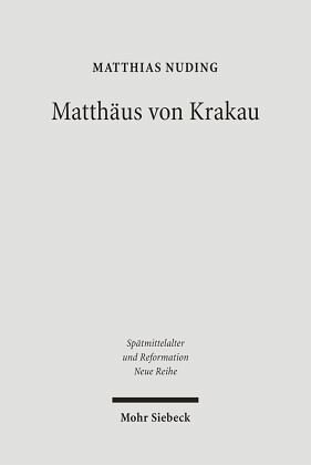 Matthäus von Krakau: Theologe, Politiker, Kirchenreformer in Krakau, Prag und Heidelberg zur Zeit des Großen Abendländischen Schismas. Dissertationsschrift