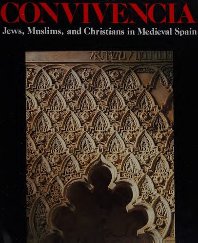Convivencia : Jews, Muslims, and Christians in Medieval Spain