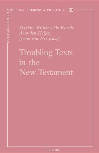 Troubling Texts in the New Testament: Essays in Honour of Rob Van Houwelingen (Contributions to Biblical Exegesis & Theology, 113)