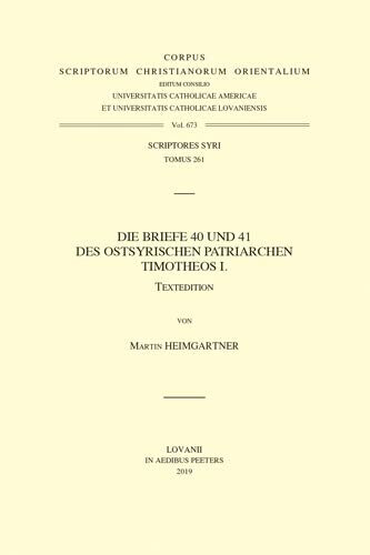 Die Briefe 40 und 41 des Ostsyrischen Patriarchen Timotheos I. (T)