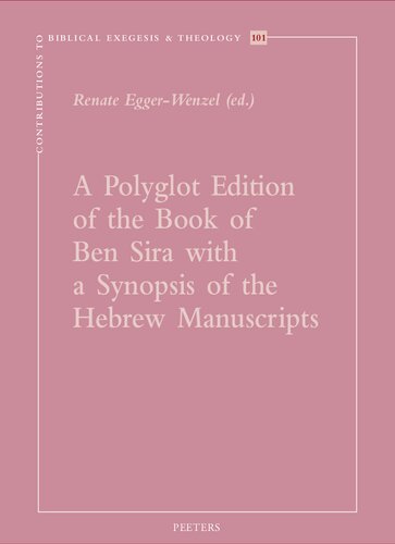 A Polyglot Edition of the Book of Ben Sira With a Synopsis of the Hebrew Manuscripts (Contributions to Biblical Exegesis and Theology)
