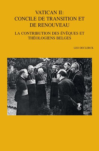 Vatican II: Concile De Transition Et De Renouveau; La Contribution Des Eveques et Theologiens Belges (Bibliotheca Ephemeridum Theologicarum Lovaniensium, 323) (French Edition)
