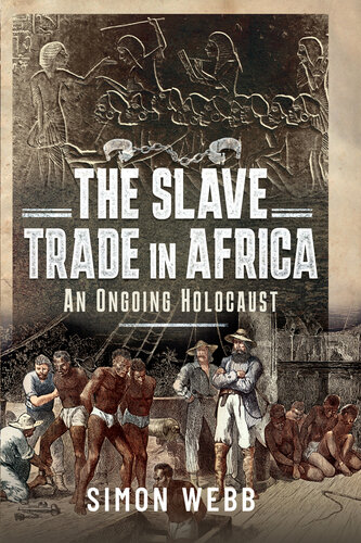 The Slave Trade in Africa: An Ongoing Holocaust