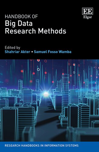 Handbook of Big Data Research Methods (Research Handbooks in Information Systems)