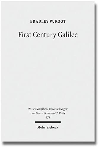 First Century Galilee: A Fresh Examination of the Sources (Wissenschaftliche Untersuchungen Zum Neuen Testament 2.Reihe)