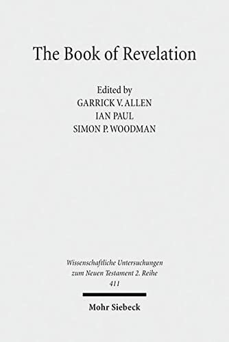 The Book of Revelation: Currents in British Research on the Apocalypse (Wissenschaftliche Untersuchungen Zum Neuen Testament 2.Reihe)