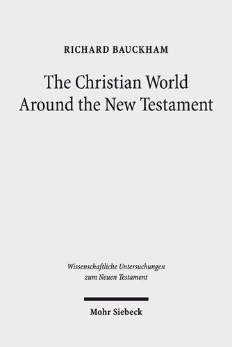 The Christian World Around the New Testament: Collected Essays II (Wissenschaftliche Untersuchungen Zum Neuen Testament)