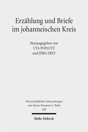 Erzählung und Briefe im johanneischen Kreis