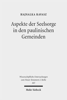 Aspekte der Seelsorge in den paulinischen Gemeinden: Eine exegetische Untersuchung anhand des 1. Thessalonicherbriefes. Dissertationsschrift