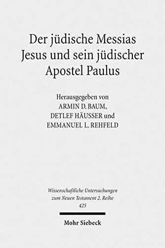 Der Judische Messias Jesus Und Sein Judischer Apostel Paulus