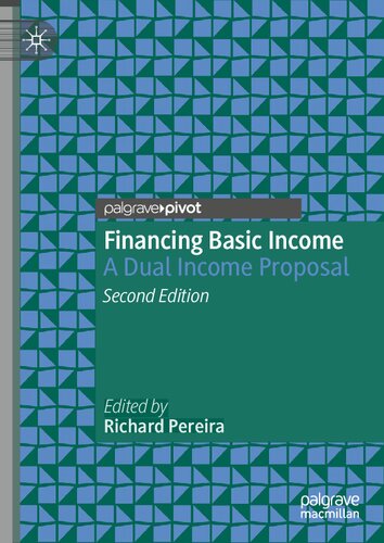 Financing Basic Income: A Dual Income Proposal (Exploring the Basic Income Guarantee)