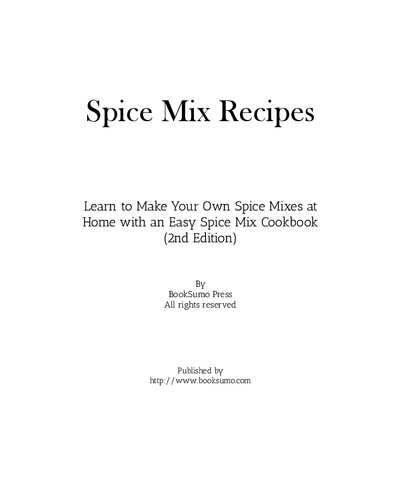 Spice Mix Recipes: Learn to Make Your Own Spice Mixes at Home