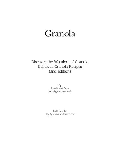 Granola: Discover the Wonders of Oats Delicious Granola Recipes