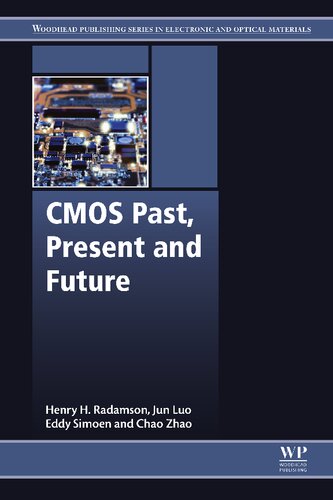 CMOS Past, Present and Future (Woodhead Publishing Series in Electronic and Optical Materials)