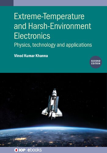 Extreme-Temperature and Harsh-Environment Electronics : Physics, technology and applications