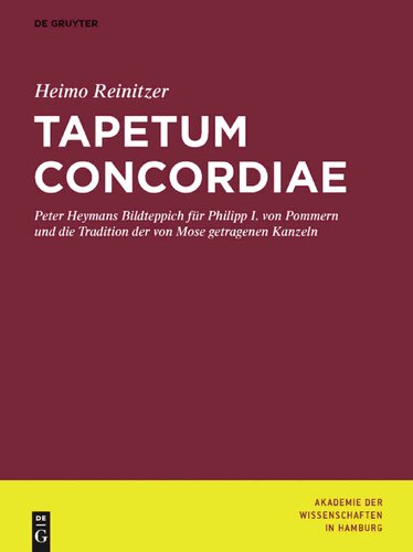 Tapetum Concordiae: Peter Heymans Bildteppich für Philipp I. von Pommern und die Tradition der von Mose getragenen Kanzeln