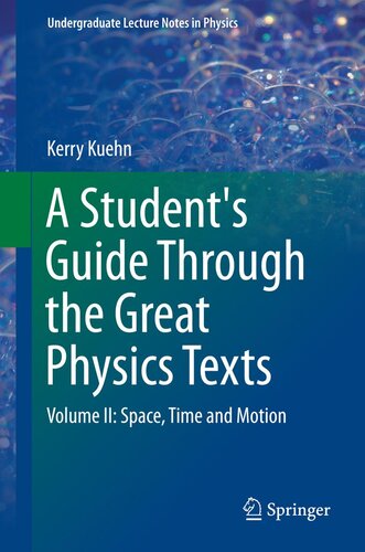 A Student's Guide Through the Great Physics Texts: Volume II: Space, Time and Motion