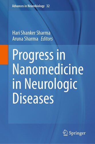 Progress in Nanomedicine in Neurologic Diseases (Advances in Neurobiology, 32)